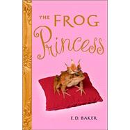 The Frog Princess by Baker, E. D., 9781582349237
