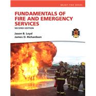Fundamentals of Fire and Emergency Services by Loyd, Jason B.; Richardson, James D., 9780133419238