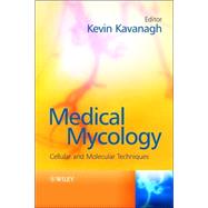 Medical Mycology Cellular and Molecular Techniques by Kavanagh, Kevin, 9780470019238