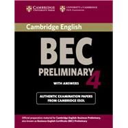 Cambridge BEC 4 Preliminary Student's Book with answers: Examination Papers from University of Cambridge ESOL Examinations by Corporate Author Cambridge ESOL, 9780521739238