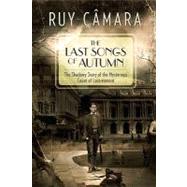 The Last Songs of Autumn by Colucci, Alejandro; Jensen, John; Camara, Ruy, 9781439259238