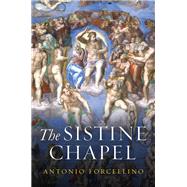 The Sistine Chapel History of a Masterpiece by Forcellino, Antonio; Byatt, Lucinda, 9781509549238
