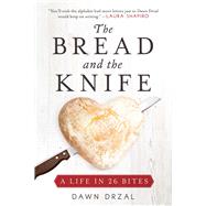 The Bread and the Knife by Drzal, Dawn, 9781628729238