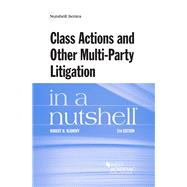 Class Actions and Other Multi-party Litigation in a Nutshell by Klonoff, Robert H., 9781634599238
