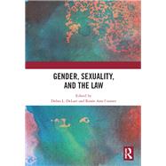 Gender, Sexuality, and the Law by Delaet, Debra L.; Cramer, Rene Ann, 9780367219239