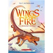 The Dragonet Prophecy (Wings of Fire #1) by Sutherland, Tui T., 9780545349239