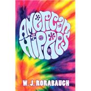 American Hippies by Rorabaugh, W. J., 9781107049239