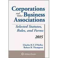 Corporations and Other Business Associations by O'Kelley, Charles R. T.; Thompson, Robert B., 9781454859239