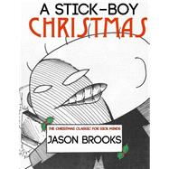 A Stick-boy Christmas by Brooks, Jason Eric, 9781505339239
