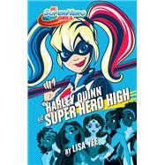 Harley Quinn at Super Hero High (DC Super Hero Girls) by Unknown, 9781524769239