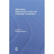Alternative Approaches to Second Language Acquisition by ATKINSON; DWIGHT, 9780415549240
