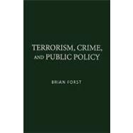 Terrorism, Crime, and Public Policy by Brian Forst, 9780521859240