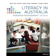 Literacy in Australia: Pedagogies for Engagement, 3rd Edition by Flint, Amy Seely; Kitson, Lisbeth; Lowe, Kaye; Shaw, Kylie; Humphrey, Sally; Vicars, Mark; Rogers, Jessa; Ware, Shelley, 9780730369240