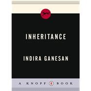 Inheritance by GANESAN, INDIRA, 9780804169240