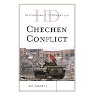 Historical Dictionary of the Chechen Conflict by Askerov, Ali, 9781442249240