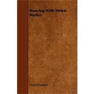 Dancing with Helen Moller by Dunham, Curtis, 9781443789240