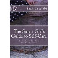 The Smart Girl's Guide to Self-care by Arabi, Shahida, 9781497489240