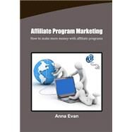 Affiliate Program Marketing by Evan, Anna, 9781505919240