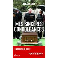 Mes sincres condolances - L'Intgrale by Guillaume Bailly, 9782380159240
