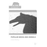 Popular Media and Animals by Molloy, Claire, 9780230239241