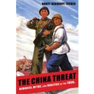 The China Threat by Tucker, Nancy Bernkopf, 9780231159241