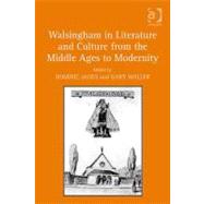 Walsingham in Literature and Culture from the Middle Ages to Modernity by Janes,Dominic;Janes,Dominic, 9780754669241