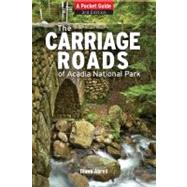 Carriage Roads of Acadia A Pocket Guide by Abrell, Diane; Ladouceur, Bunny; Ladouceur, Bunny; Vietze, Andrew, 9780892729241