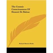 The Cosmic Consciousness of Honore De Balzac by Bucke, Richard Maurice, 9781425339241