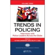Trends in Policing: Interviews with Police Leaders Across the Globe, Volume Three by Marenin; Otwin, 9781439819241