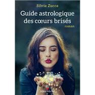 Guide astrologique des coeurs briss by Silvia Zucca, 9782226319241