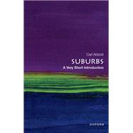 Suburbs: A Very Short Introduction by Abbott, Carl, 9780197599242