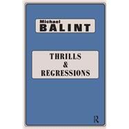 Thrills and Regressions by Balint, Michael, 9780367329242