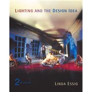 Lighting and the Design Idea (with InfoTrac) by Essig, Linda, 9780534639242