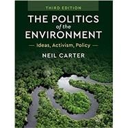The Politics of the Environment by Carter, Neil, 9781108459242