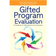 Gifted Program Evaluation by Neumeister, Kristie Speirs, Ph.D.; Burney, Virginia H., Ph.D., 9781593639242