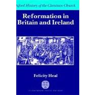 Reformation in Britain and Ireland by Heal, Felicity, 9780198269243