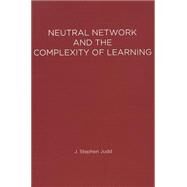 Neural Network Design and the Complexity of Learning by Judd, J. Stephen, 9780262519243