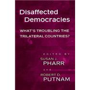 Disaffected Democracies by Pharr, Susan J.; Putnam, Robert D., 9780691049243