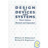 Design of Devices and Systems, Third Edition, by Middendorf; William H., 9780824799243