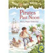 Pirates Past Noon by Osborne, Mary Pope; Murdocca, Sal, 9781439589243