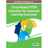 Handbook of Research on Cloud-based Stem Education for Improved Learning Outcomes by Chao, Lee, 9781466699243