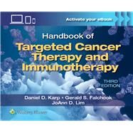 Handbook of Targeted Cancer Therapy and Immunotherapy by Karp, Daniel D.; Falchook, Gerald S.; Lim, JoAnn D., 9781975179243