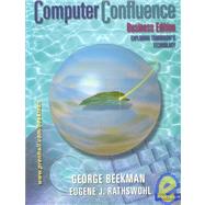 Computer Confluence : Exploring Tomorrow's Technology by Beekman, George; Rathswohl, Eugene J., 9780130909244