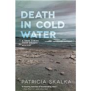 Death in Cold Water by Skalka, Patricia, 9780299309244