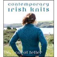 Contemporary Irish Knits by Feller, Carol, 9780470889244