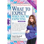 What to Expect When You're Expecting by Murkoff, Heidi Eisenberg; Mazel, Sharon; Lockwood, Charles J., M.D., 9780761189244