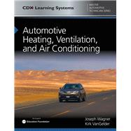Automotive Heating, Ventilation, and Air Conditioning CDX Master Automotive Technician Series by Wagner, Joseph; Vangelder, Kirk, 9781284119244