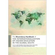 The Bloomsbury Handbook of the Internationalization of Higher Education in the Global South by Thondhlana, Juliet; Garwe, Evelyn Chiyevo; De Wit, Hans; Gacel-vila, Jocelyne; Huang, Futao, 9781350139244