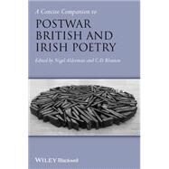 A Concise Companion to Postwar British and Irish Poetry by Alderman, Nigel; Blanton, C. D., 9781405129244