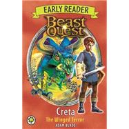 Beast Quest: Early Reader Creta the Winged Terror by Blade, Adam, 9781408339244